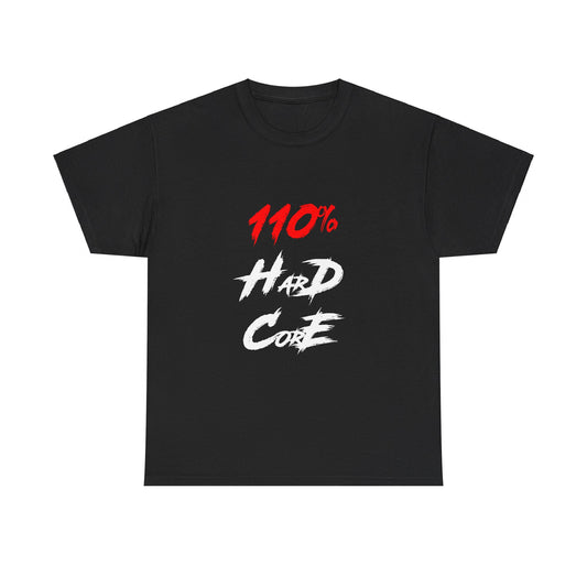 110% Hardcore V3 Unisex T-Shirt