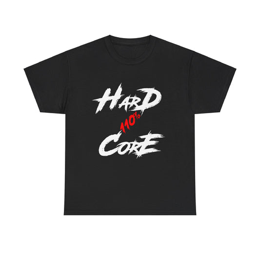 110% Hardcore V1 Unisex T-Shirt
