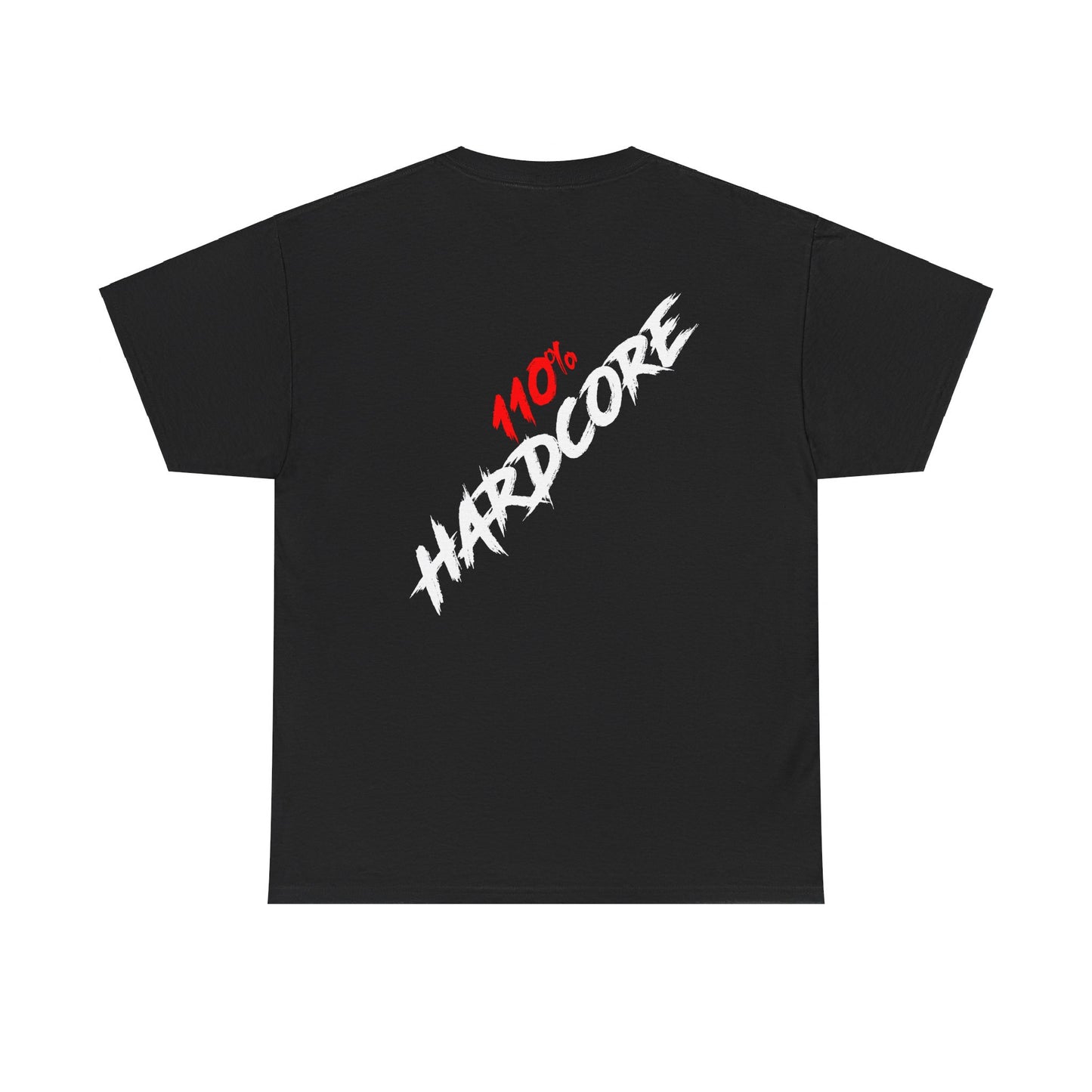 110% Hardcore V2 Unisex T-Shirt