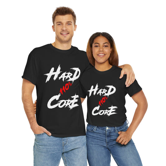 110% Hardcore V1 Unisex T-Shirt