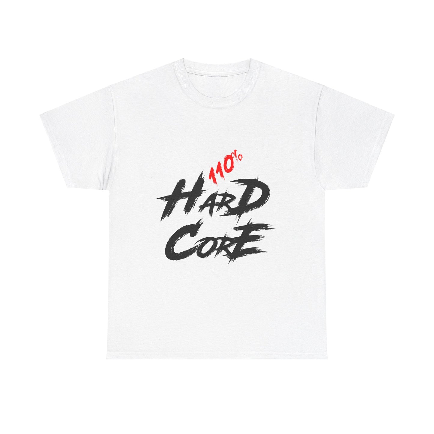 110% Hardcore V2 Unisex T-Shirt