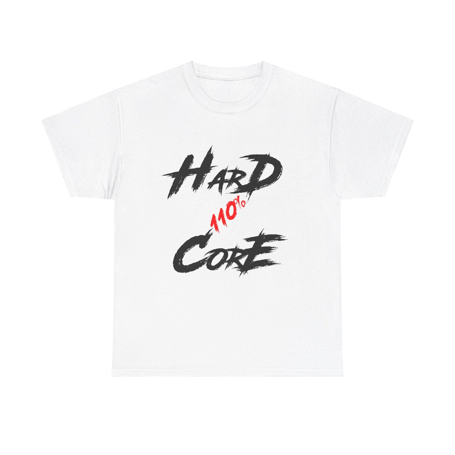 110% Hardcore V1 Unisex T-Shirt