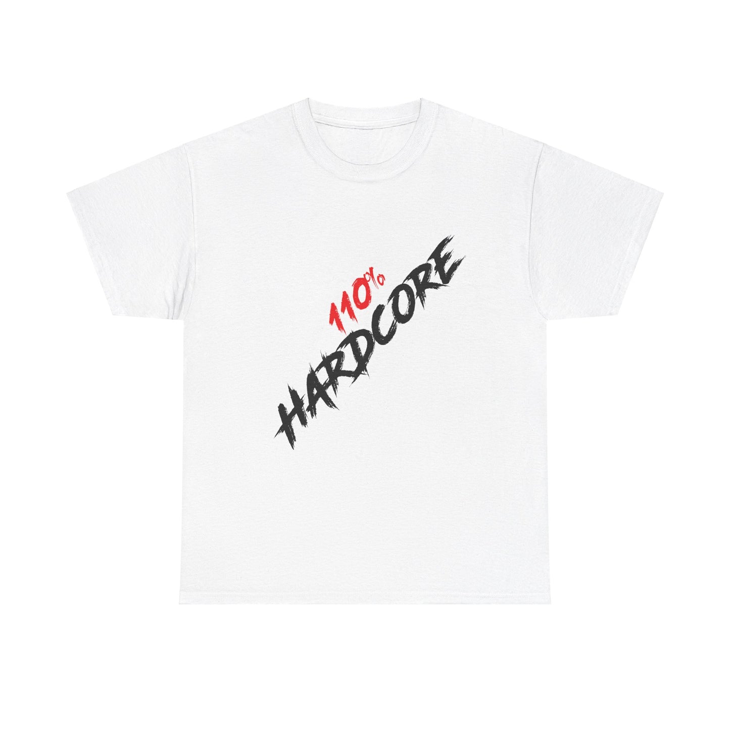 110% Hardcore V4 Unisex T-Shirt